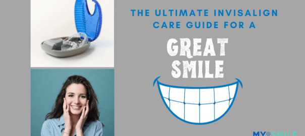 The Ultimate Invisalign Care Guide For A Great Smile